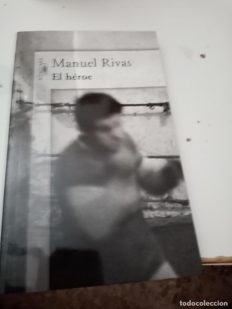 Libros de segunda mano: EL H&Eacute;ROE. MANUEL RIVAS. EST2B3 - Foto 1