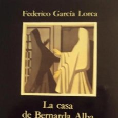 Libros de segunda mano: LA CASA DE BERNARDA ALBA - FEDERICO GARCÍA LORCA - CÁTEDRA. Lote 102399855