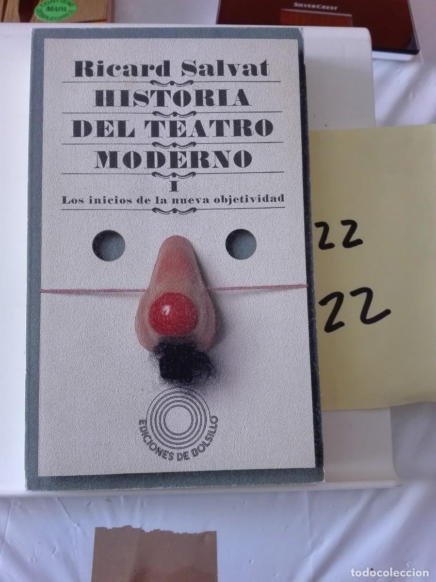 Livres d'occasion: HISTORIA DEL TEATRO MODERNO I LOS INICIOS DE LA NUEVA OBJETIVIDAD RICARD SALVAT