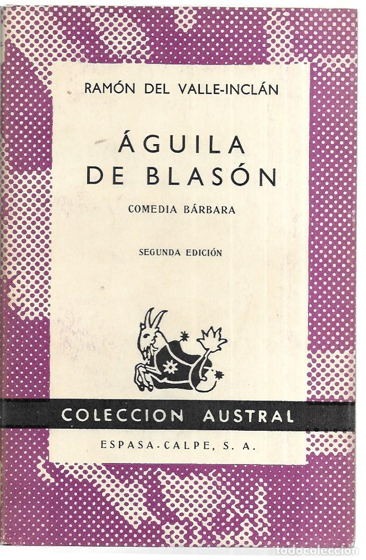 Libros de segunda mano: Ram&oacute;n del Valle-Incl&aacute;n . &Aacute;guila de blas&oacute;n. Comedia b&aacute;rbara - Foto 1
