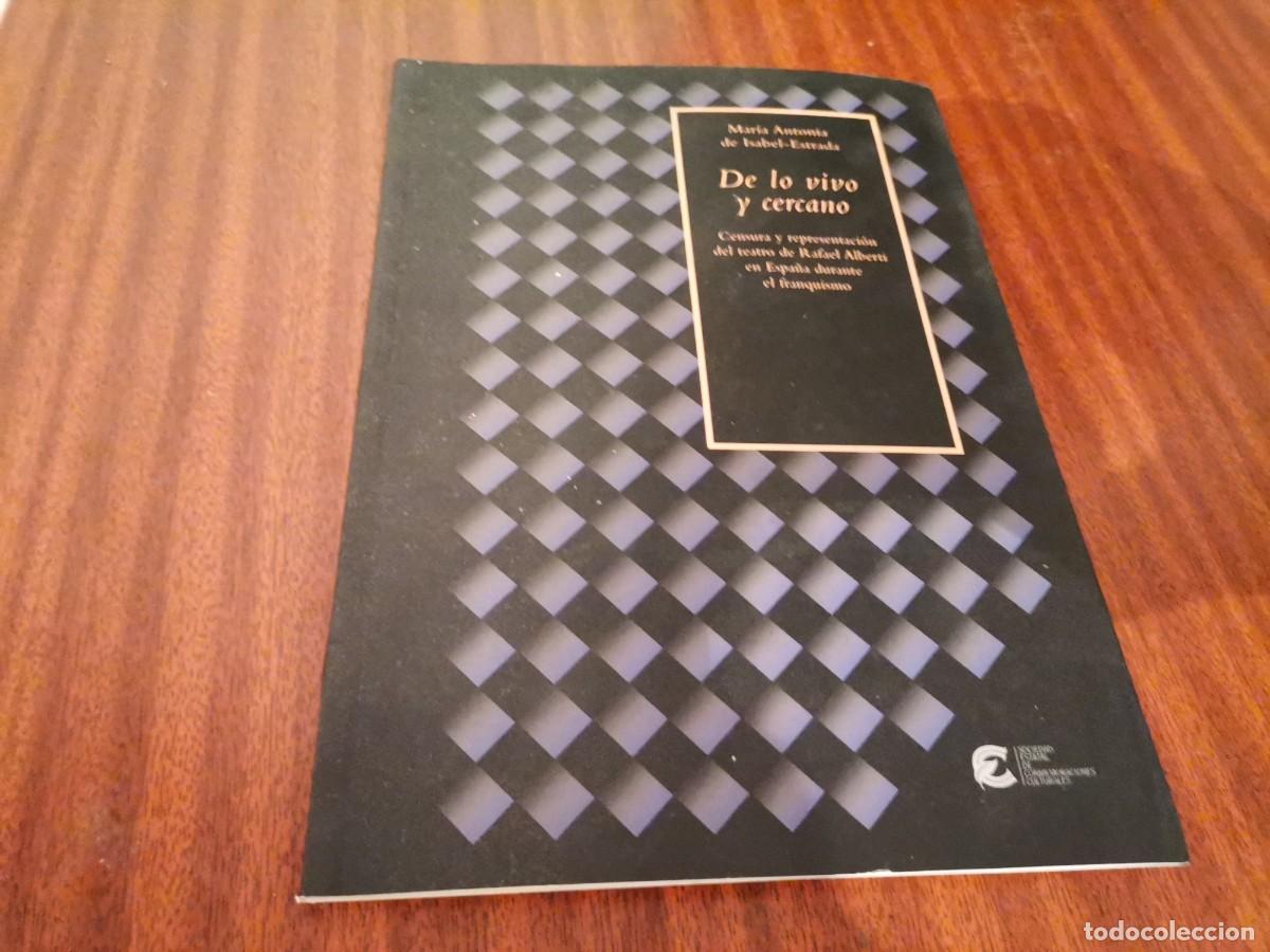 Livres d'occasion: MARIA ANTONIA DE ISABEL ESTRADA DE LO VIVO LO CERCANO CENSURA Y REPRESENTACION TEATRO FRANQUISMO