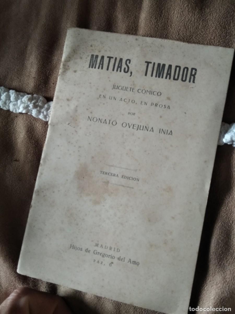 Libros de segunda mano: Antiguo libro Matias , Timador Juguete C&oacute;mico Nonato Ovejuna Inia