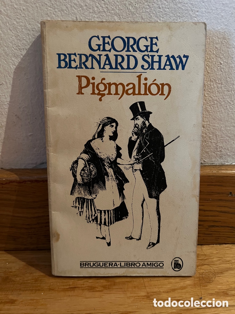 Livres d'occasion: George Bernard Shaw Pigmali&oacute;n
