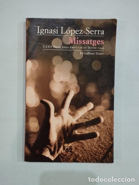 Libros de segunda mano: Ignasi L&oacute;pez-Serra - Missatges - Foto 1