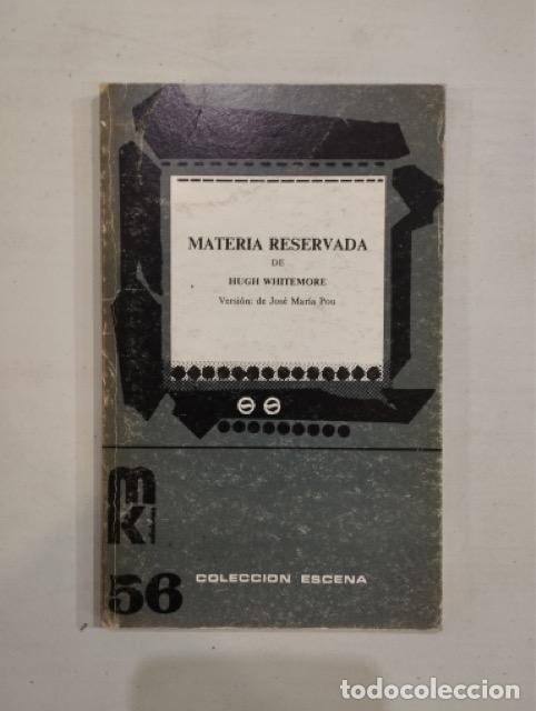 Libros de segunda mano: Hugh Whitemore - Materia reservada - Foto 1