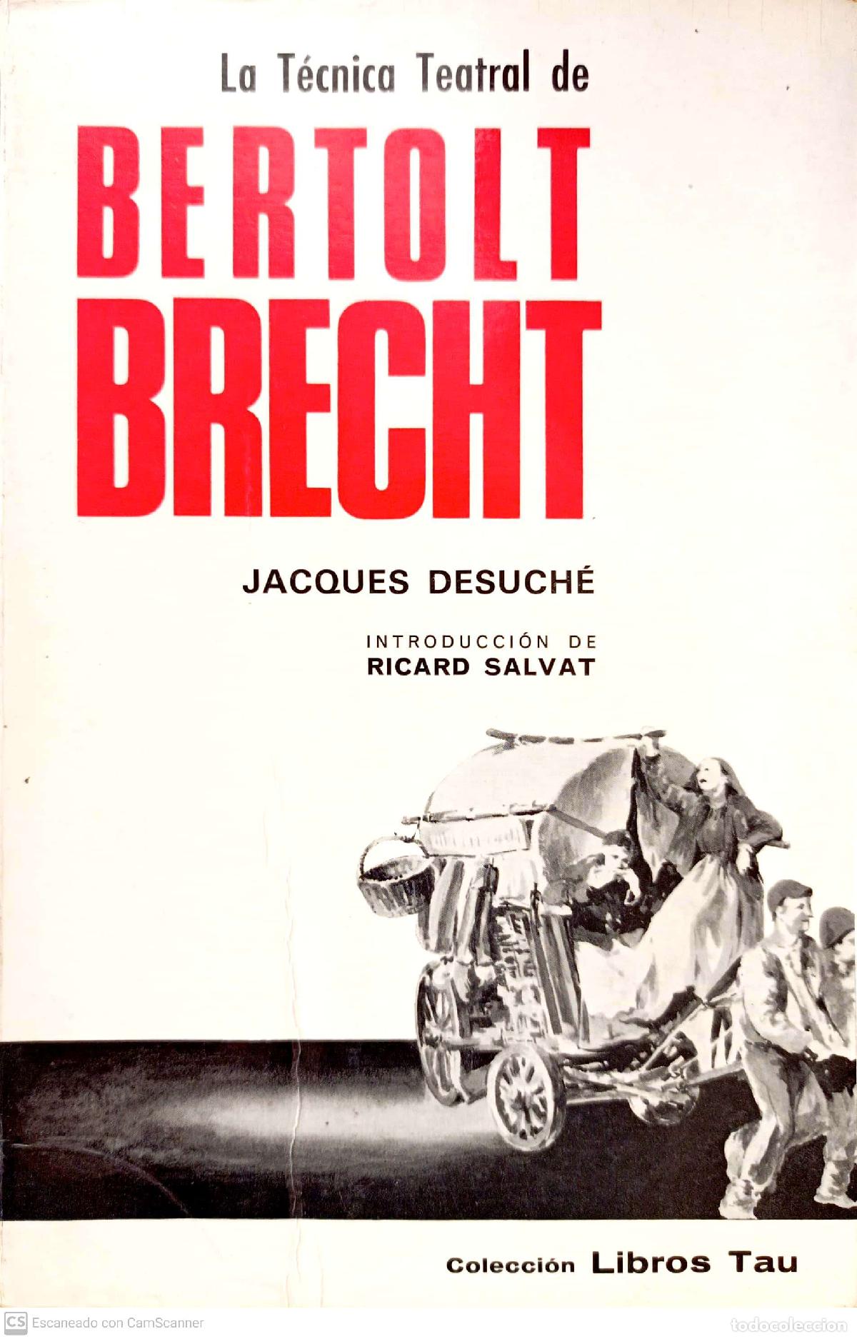 Libros de segunda mano: La t&eacute;cnica teatral de Bertot Brecht - Jacques Desuch&eacute;