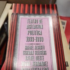 Libros de segunda mano: TEATRO DE AGITACIÓN POLÍTICA 1933-1939 - RAFAEL ALBERTI GERMAN BLEIBERG RAFAEL DIESTE MIGUEL HERNÁN. Lote 401535134