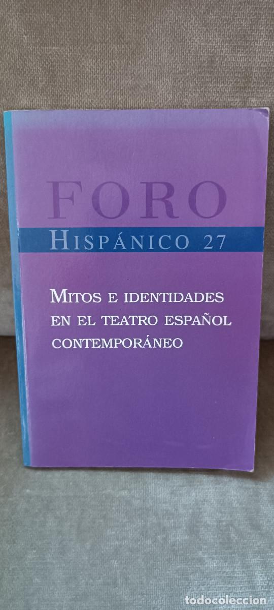 Libros de segunda mano: M&ordf; FRANCISCA VILCHES DE FRUTOS (DIR.) - MITOS E IDENTIDADES EN EL TEATRO ESPA&Ntilde;OL CONTEMPOR&Aacute;NEO, 2005