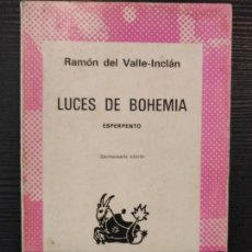 Libros de segunda mano: LUCES DE BOHEMIA - RAMÓN DE VALLE-INCLÁN. Lote 402646979