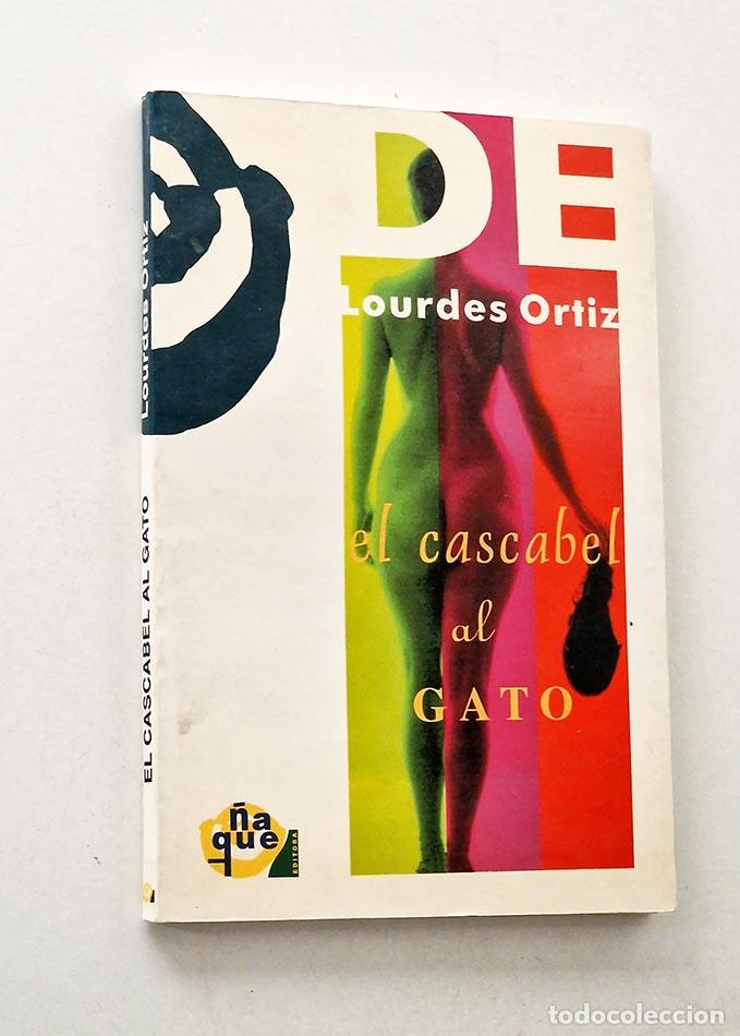 Libros de segunda mano: EL CASCABEL AL GATO - ORTIZ Lourdes - Foto 1