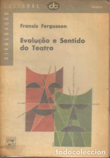 Libri di seconda mano: EVOLU&Ccedil;AO E SENTIDO DO TEATRO. - FERGUSSON, Francis.