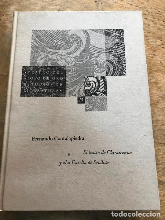 Livres d'occasion: FERNANDO CANTALAPIEDRA. EL TEATRO DE CLARAMONTE Y LA ESTRELLA DE SEVILLA.