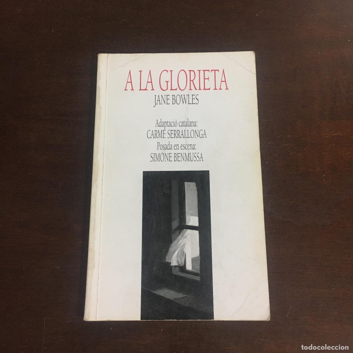 Libros de segunda mano: A LA GLORIETA. JANES BOWLES. EN CATALAN REF: 175 - Foto 1