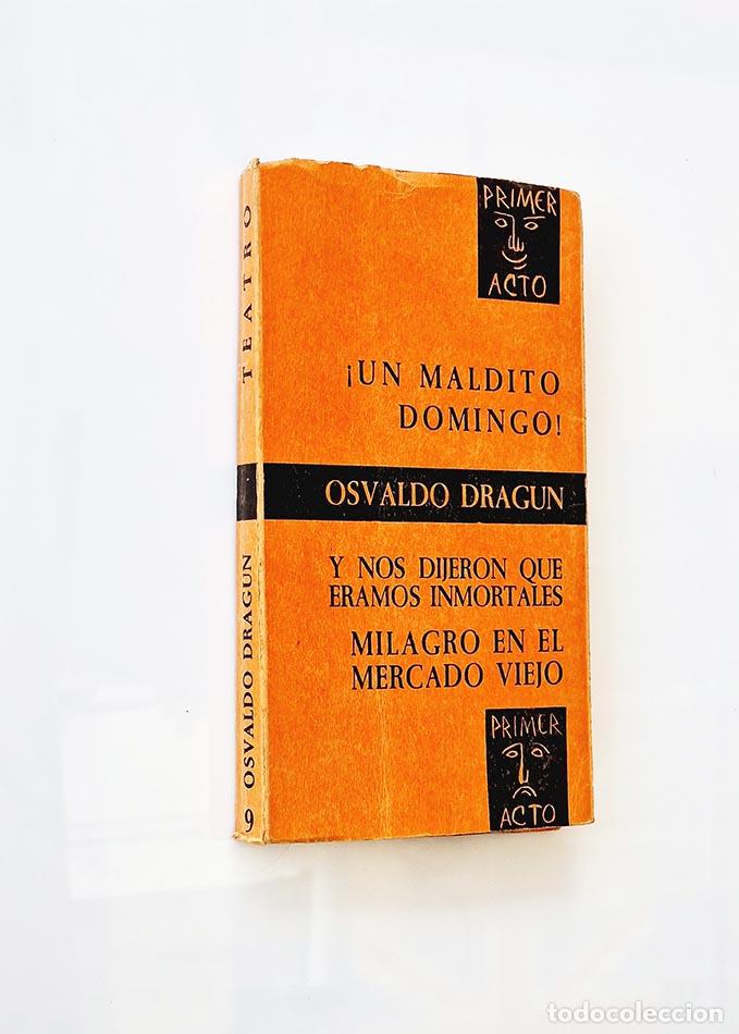 Libros de segunda mano: UN MALDITO DOMINGO! Y NOS DIJERON QUE &Eacute;RAMOS INMORTALES. MILAGRO EN EL MERCADO VIEJO