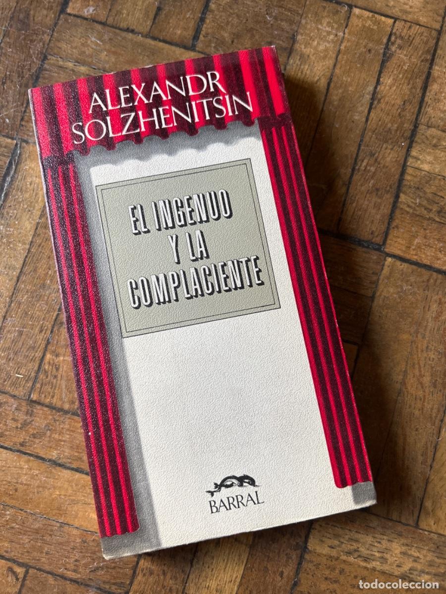 Libros de segunda mano: El ingenuo y la complaciente - Alexandr Solzhenitsin - Foto 1