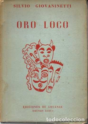Libros de segunda mano: ORO LOCO. - GIOVANINETTI, Silvio. - Foto 1