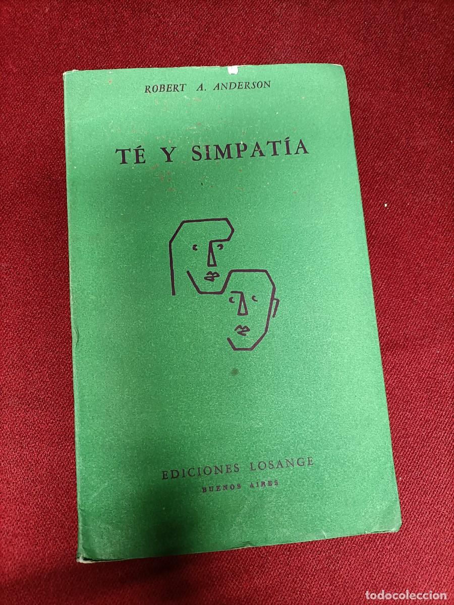 Libros de segunda mano: T&eacute; y simpat&iacute;a. Robert A. Anderson. Buenos Aires, 1957 - Foto 1