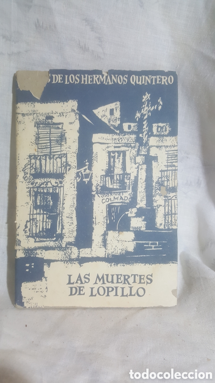 Livros em segunda m&atilde;o: OBRAS DE LOS HERMANOS QUINTERO, LAS MUERTES DE LOPILLO, IMPRENTA CLASICA ESPA&Ntilde;OLA