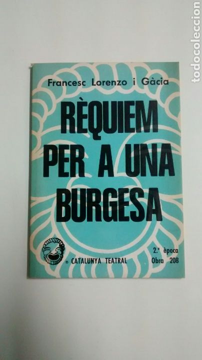 Libros de segunda mano: REQUIEM PER A UNA BURGESA DE FRANCESC LORENZO I GACIA (MILLA)