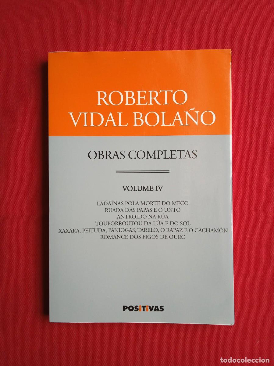 Libros de segunda mano: ROBERTO VIDAL BOLA&Ntilde;O - OBRAS COMPLETAS VOLUME IV - Foto 1