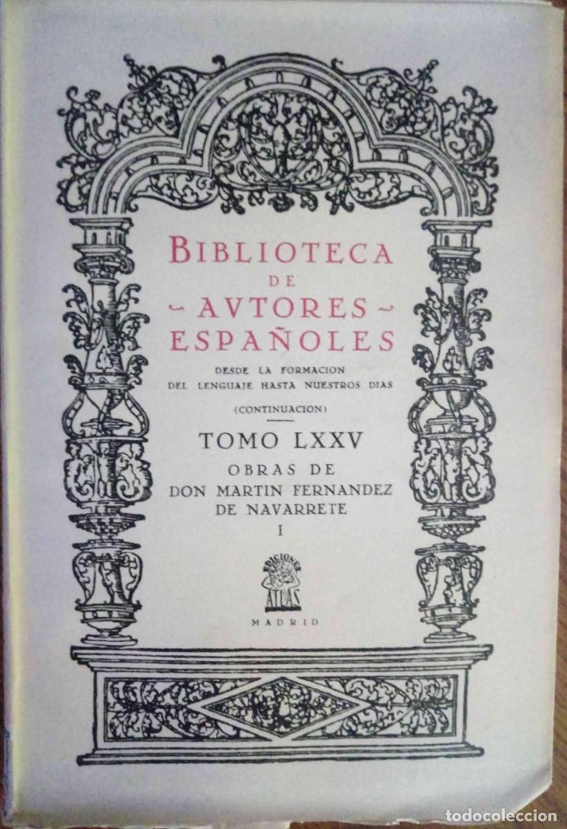 Libri di seconda mano: OBRAS DE DON MART&Iacute;N FERNANDEZ DE NAVARRETE I TOMO LXXV ATLAS EDICIONES