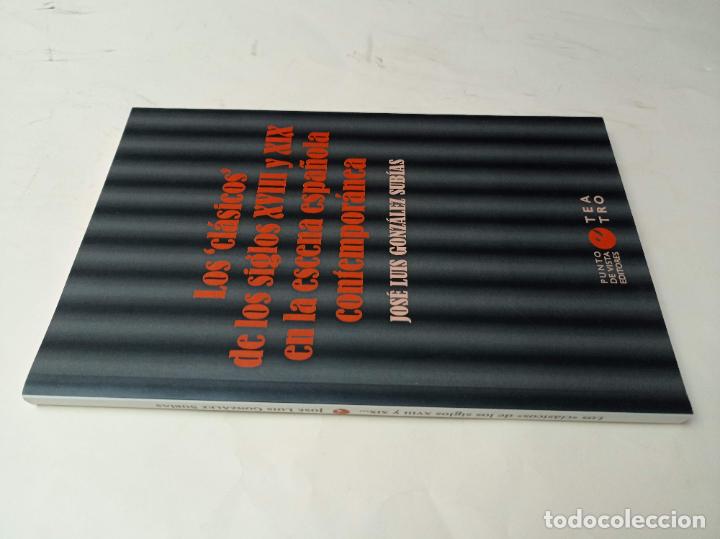 Libri di seconda mano: 2019 - GONZ&Aacute;LEZ SUB&Iacute;AS. Los cl&aacute;sicos de los siglos XVIII y XIX en la escena espa&ntilde;ola contempor&aacute;nea