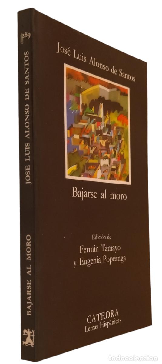 Libros de segunda mano: BAJARSE AL MORO / ALONSO DE SANTOS. COMO NUEVO. - Foto 1