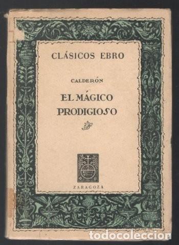 Libros de segunda mano: CALDERON DE LA BARCA, Pedro: EL MAGICO PRODIGIOSO - Foto 1