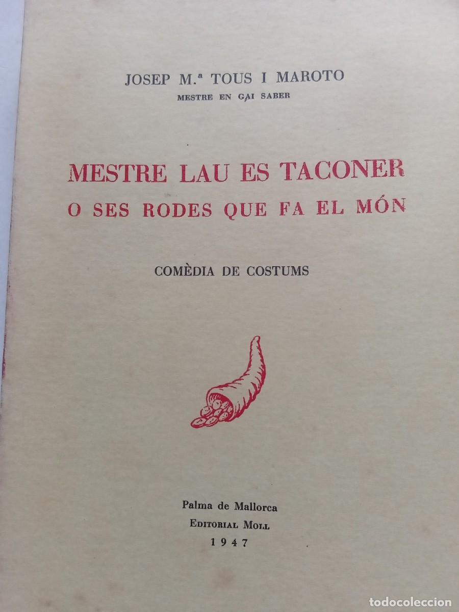 Second hand books: MESTRE LAU ES TACONER O SES RODES QUE FA EL M&Oacute;N; J. Tous i Maroto. Mallorca, 1947. 121 p.