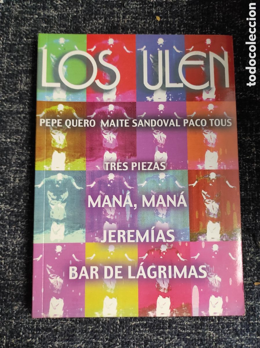 Livres d'occasion: LOS ULEN - LIBRO PACO TOUS, SANDOVAL QUERO TEATRO ANDALUC&Iacute;A JEREM&Iacute;AS MAN&Aacute; MAN&Aacute;,BAR DE L&Aacute;GRIMAS ARTE