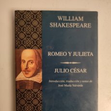 Libros de segunda mano: ROMEO Y JULIA / JULIO CÉSAR DE WILLIAM SHAKESPEARE