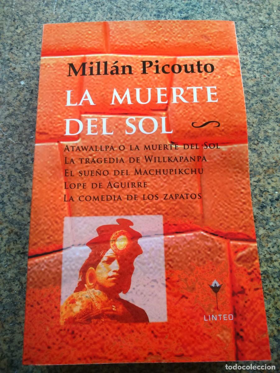 Libros de segunda mano: MILLAN PICOUTO -- LA MUERTE DEL SOL -- EDICIONES LINTEO 2014 -- - Foto 1