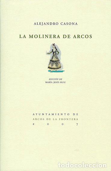 Libros de segunda mano: La molinera de Arcos. - CASONA, Alejandro.- - Foto 1