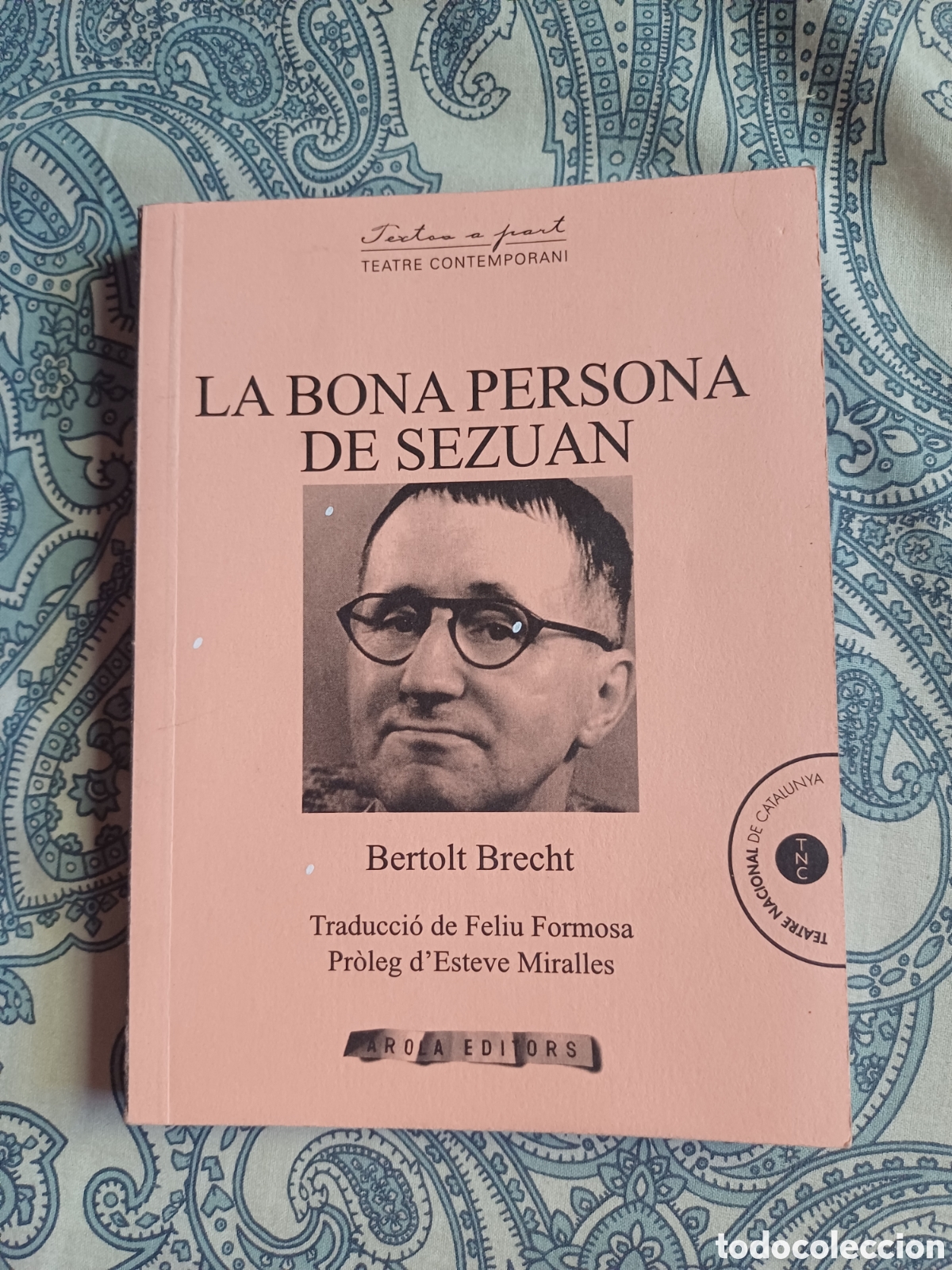 Libros de segunda mano: La Bona persona de Sezuan Bertolt Brecht Trad. Feliu Formosa Pr&ograve;lrg Esteve Miralles Teatre Arola TNC