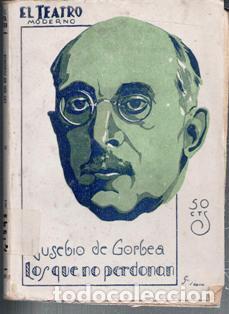 Libros de segunda mano: Los que no perdonan, Eusebio de Gorbea. El Teatro Moderno. - Foto 1