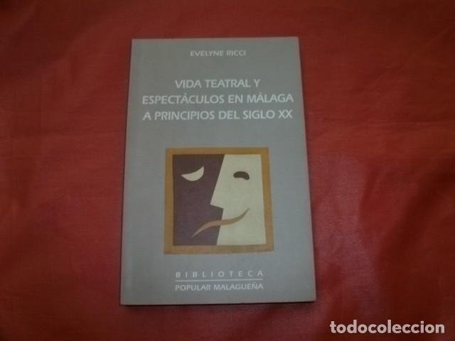 Second hand books: VIDA TEATRAL Y ESPECT&Aacute;CULOS EN M&Aacute;LAGA A PRINCIPIOS DEL SIGLO XX - EVELYNE RICCI