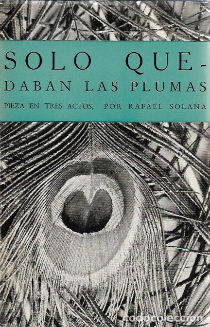 Libros de segunda mano: Solo quedaban las plumas - Solana, Rafael - Foto 1
