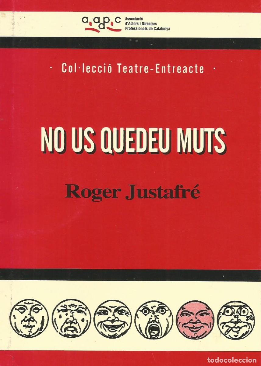 Libros de segunda mano: No us quedeu muts. Roger Justafr&eacute; - Foto 1