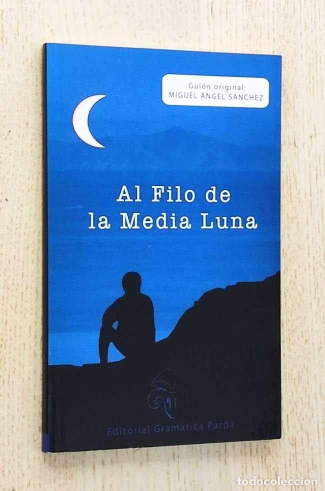 Second hand books: AL FILO DE LA MEDIA LUNA - SANCHEZ, Miguel Angel
