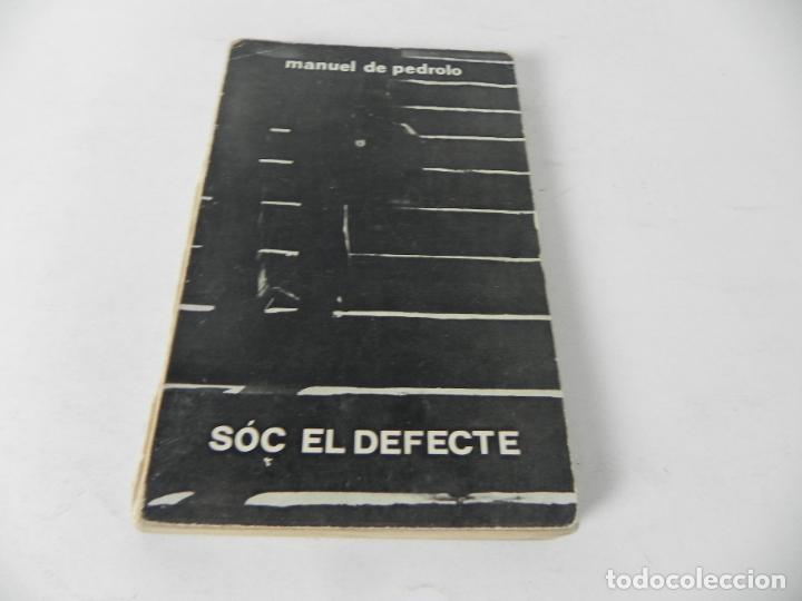 Libros de segunda mano: S&Oacute;C EL DEFECTE (MANUEL DE PEDROLO) EDITORIAL MOLL-1975 (EN CATAL&Aacute;N) - Foto 2