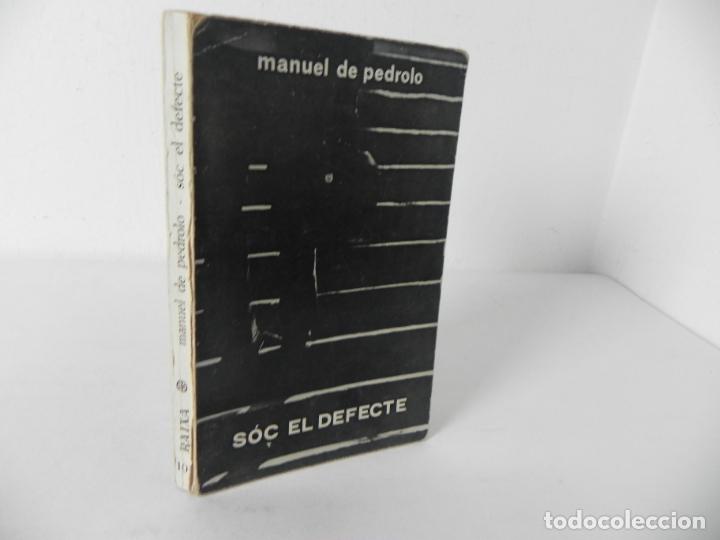 Libros de segunda mano: S&Oacute;C EL DEFECTE (MANUEL DE PEDROLO) EDITORIAL MOLL-1975 (EN CATAL&Aacute;N) - Foto 1