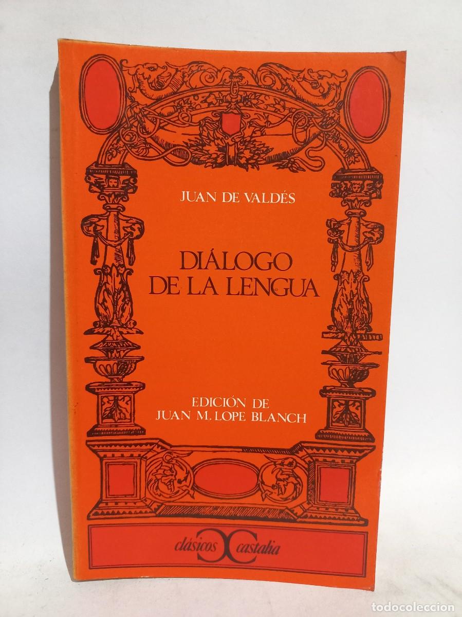 Libros de segunda mano: Juan de Vald&eacute;s - Di&aacute;logo de la Lengua - 1969 - Foto 1
