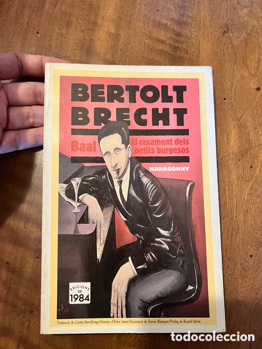 Second hand books: BERTOLT BRECHT BAAL MAHAGONNY EL CASAMENT DELS PETITS BURGESOS 1984