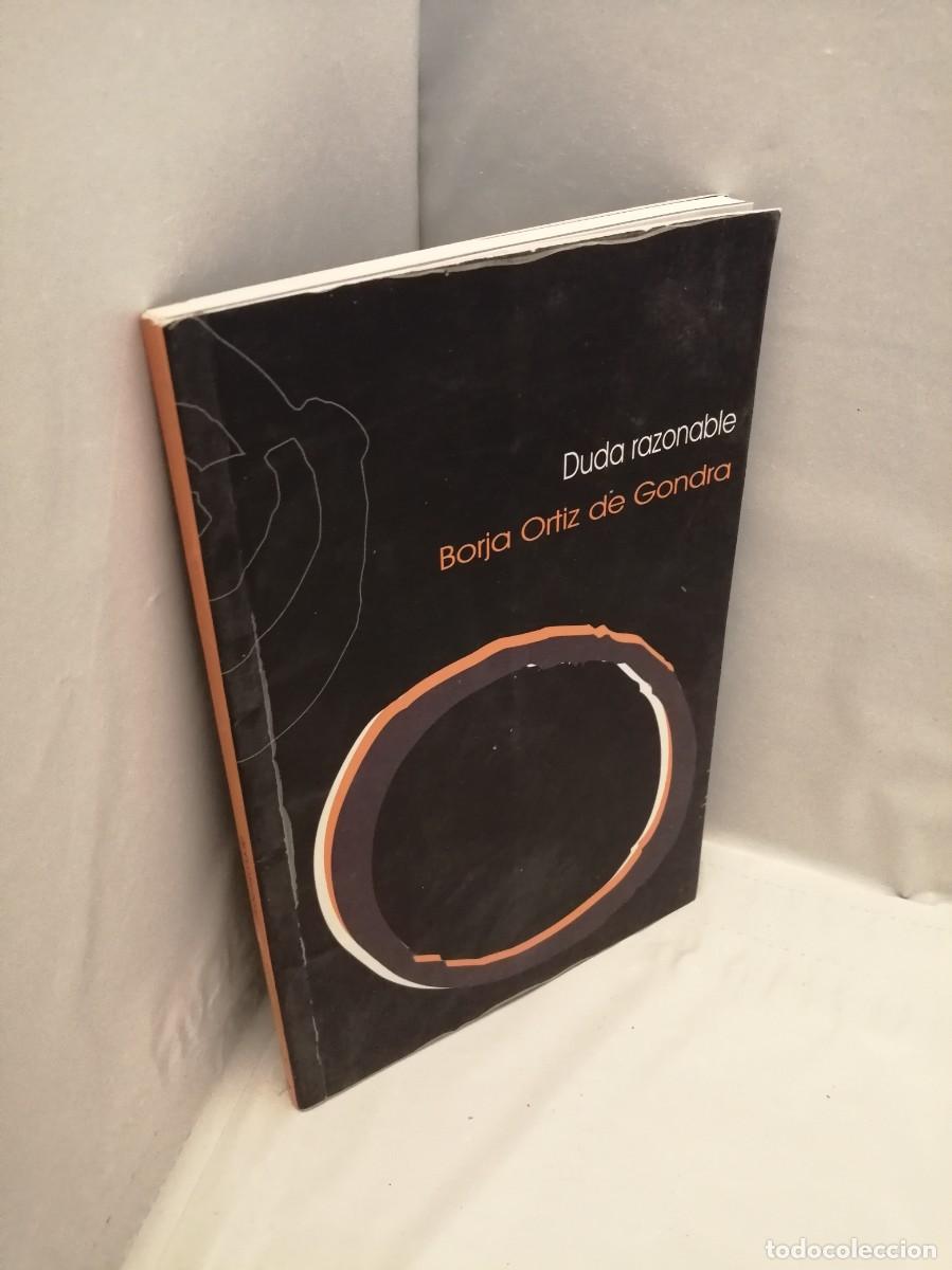 Libros de segunda mano: Duda razonable (Dedicatoria y firma aut&oacute;grafa de autor) PRIMERA EDICI&Oacute;N - Foto 4