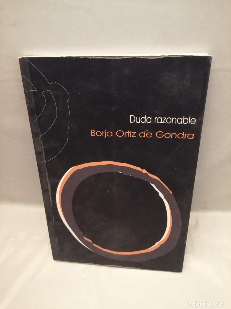 Libros de segunda mano: Duda razonable (Dedicatoria y firma aut&oacute;grafa de autor) PRIMERA EDICI&Oacute;N - Foto 1