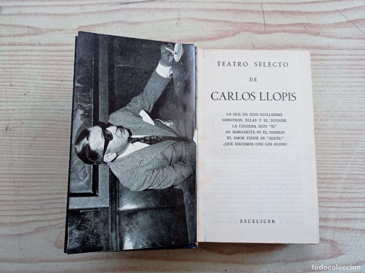 Libros de segunda mano: Teatro Selecto De Carlos Llopis - 1968 - Escelicer - Foto 2