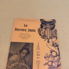 Libros de segunda mano: 1946 J. CALATAYUD BALA. LA DARRERA JUNTA. SAINET FALLERO. VALENCIÀ