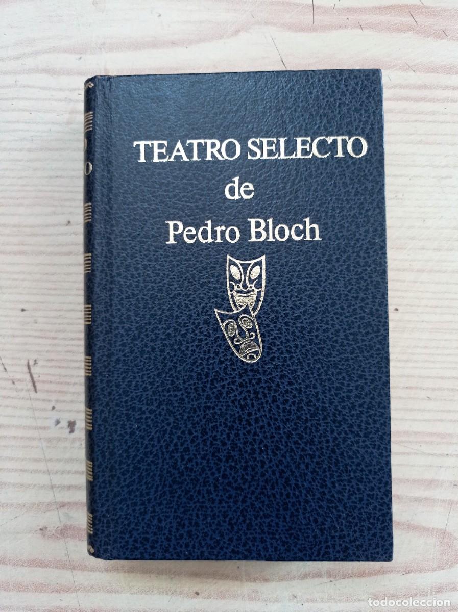 Libros de segunda mano: Teatro Selecto De Pedro Bloch - 1969 - Escelicer - Foto 1