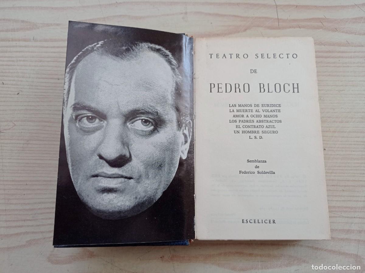 Libros de segunda mano: Teatro Selecto De Pedro Bloch - 1969 - Escelicer - Foto 2
