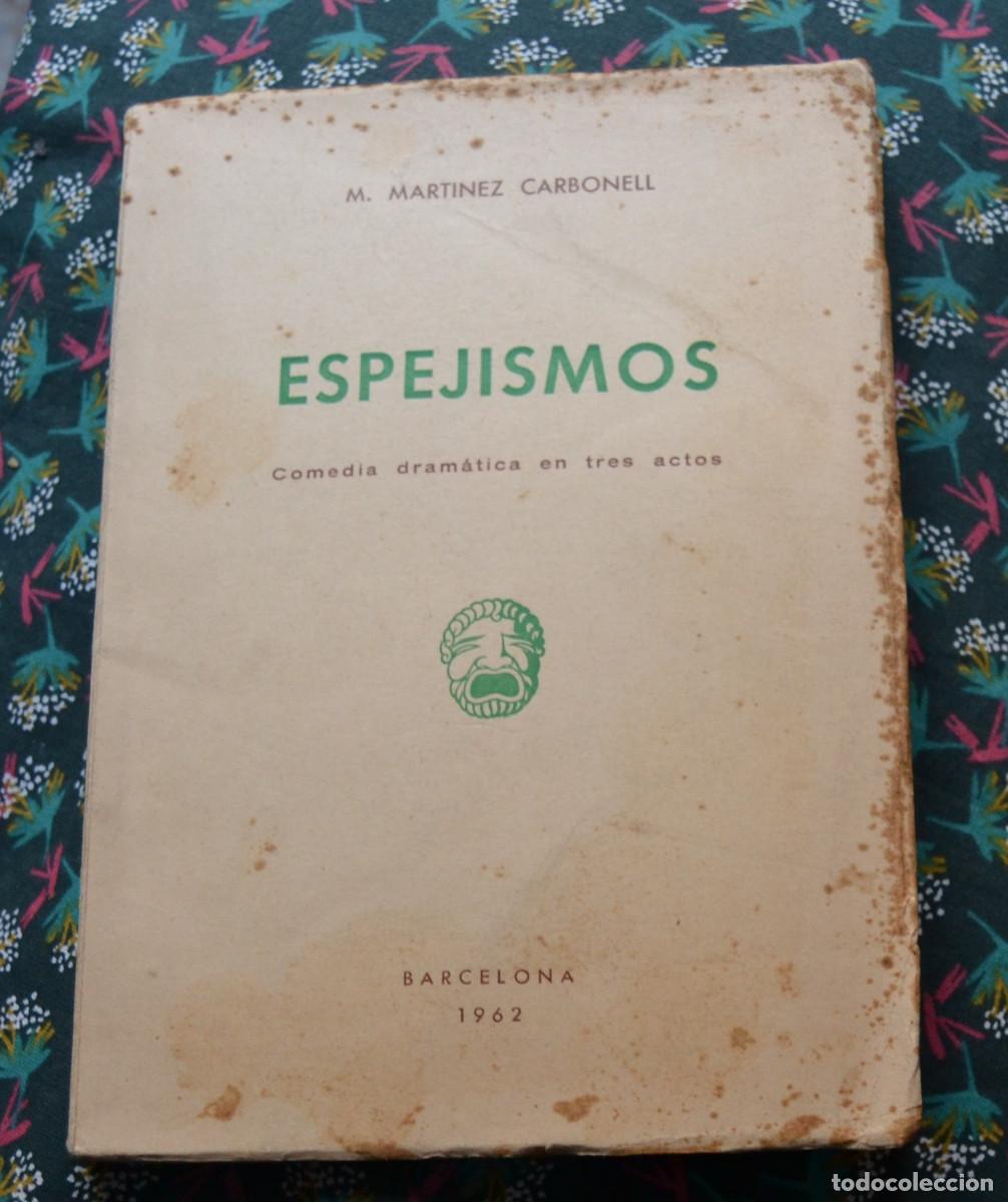 Livros em segunda m&atilde;o: MART&Iacute;NEZ CARBONELL, M: Espejismos comedia dram&aacute;tica en tres actos ed. Mill&aacute; Barcelona 1962 ,